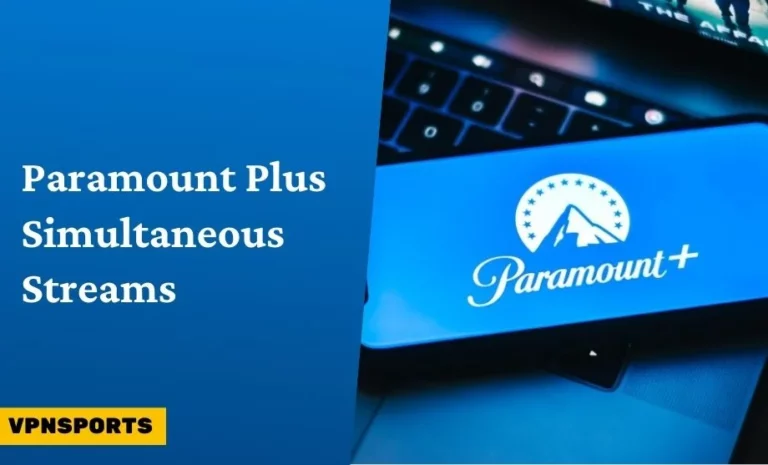Paramount Plus Simultaneous Streams