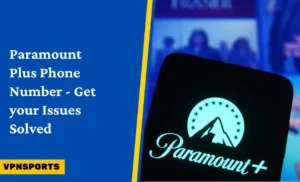 Paramount Plus Phone Number