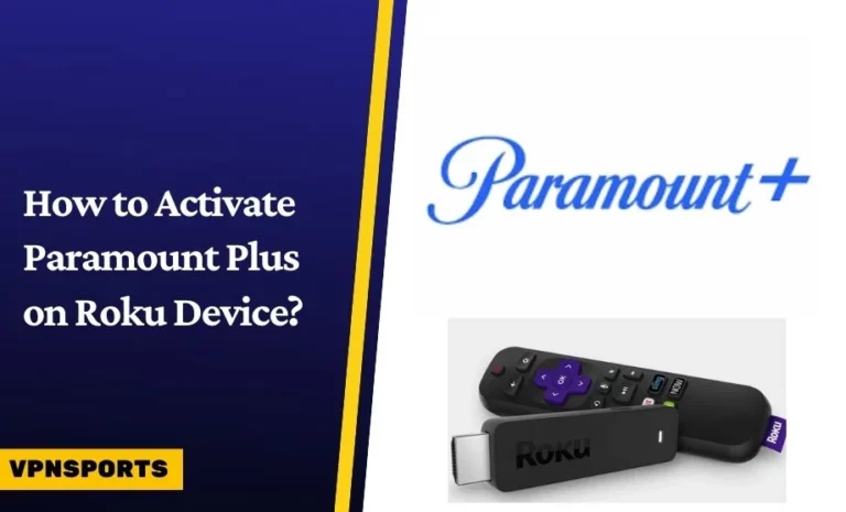 Activate Paramount Plus on Roku Device