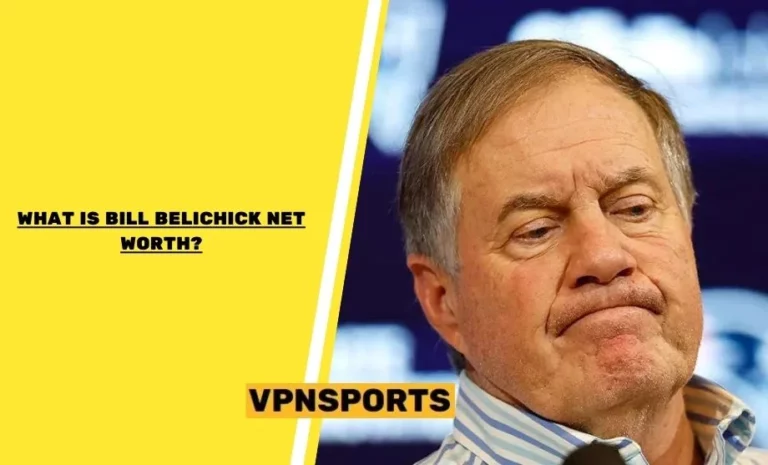 Bill Belichick Net Worth